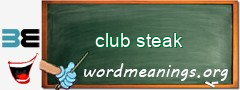 WordMeaning blackboard for club steak